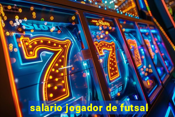 salario jogador de futsal